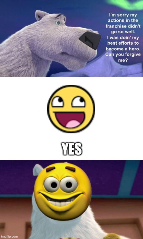 Just ruined a fill-in meme | Yes | image tagged in who denies norm s apology | made w/ Imgflip meme maker