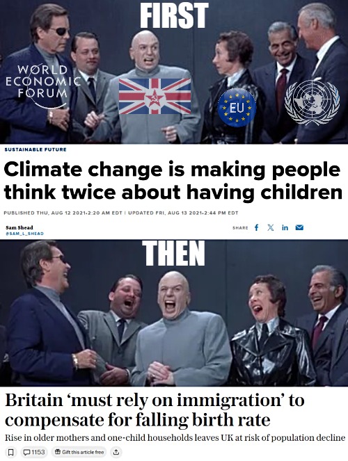 The alarmism was more interesting to me than my unsettled attitude. That always serves other purposes | First; Then | image tagged in climate change,laughing villains,immigration,globalism,politics | made w/ Imgflip meme maker