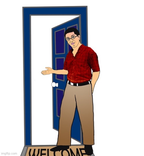 Come in | image tagged in come in | made w/ Imgflip meme maker