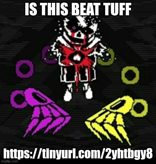 is this beat tuff; https://tinyurl.com/2yhtbgy8 | made w/ Imgflip meme maker
