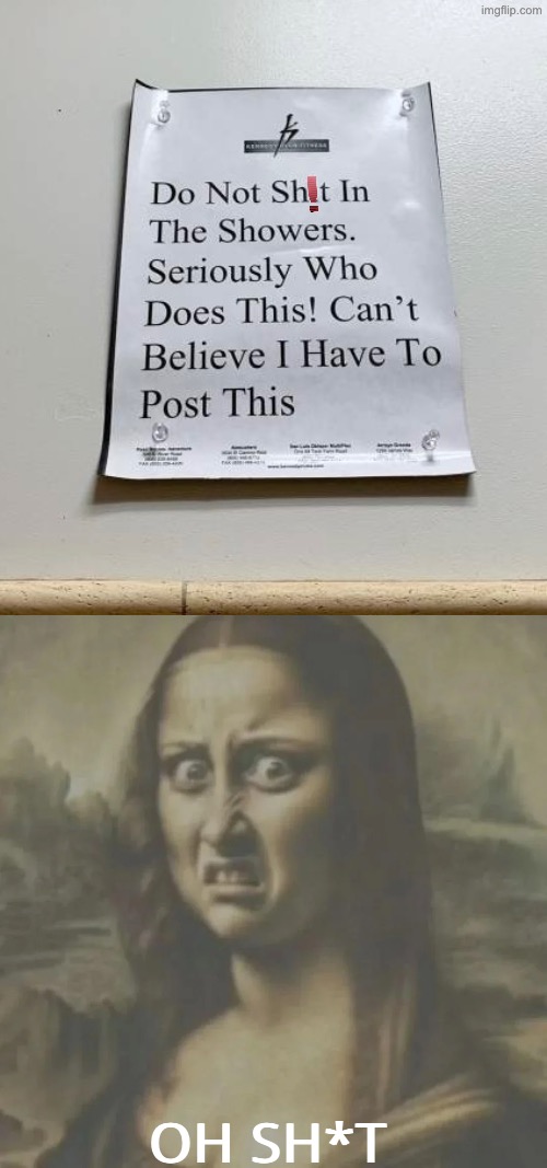 Don't Sh*t In The Shower | Oh sh*t | image tagged in funny signs,shit,pooping,shower,just why,disgusted | made w/ Imgflip meme maker