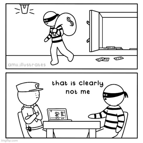 Liar | image tagged in liar,robbery,robber,comics,rob,comics/cartoons | made w/ Imgflip meme maker