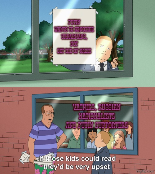 Putin hired legitimate Nazis to fight in the war and invade Ukraine (E.G Alexey Milchakov and his Rusich group) | Putin wants to genocide Ukrainians, not get rid of Nazis; Vatniks, Russian nationalists and Putin supporters | image tagged in if those kids could read they'd be very upset,russo-ukrainian war,putin,neo-nazis,ukraine,russian | made w/ Imgflip meme maker