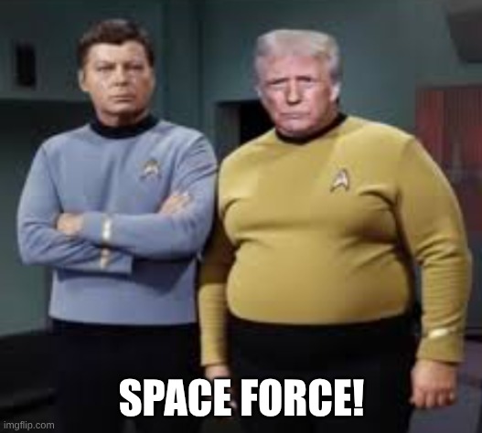 Space force! | made w/ Imgflip meme maker