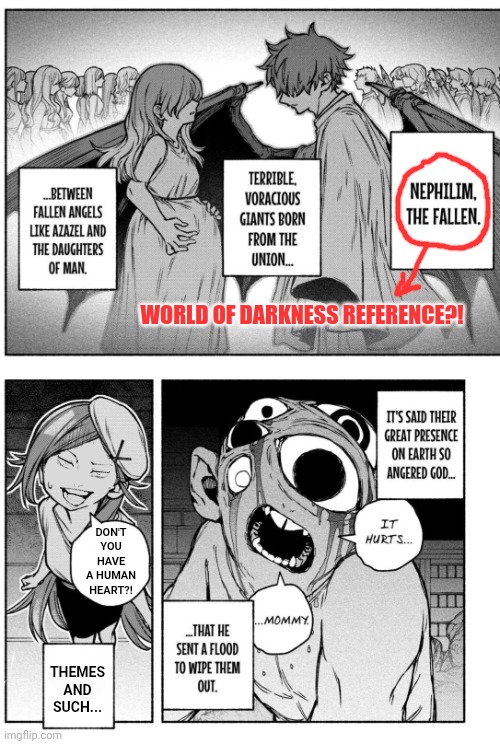 World of Darkness reference?! Don't you have a human heart?! Themes and such... | image tagged in memes,devil,angels | made w/ Imgflip meme maker
