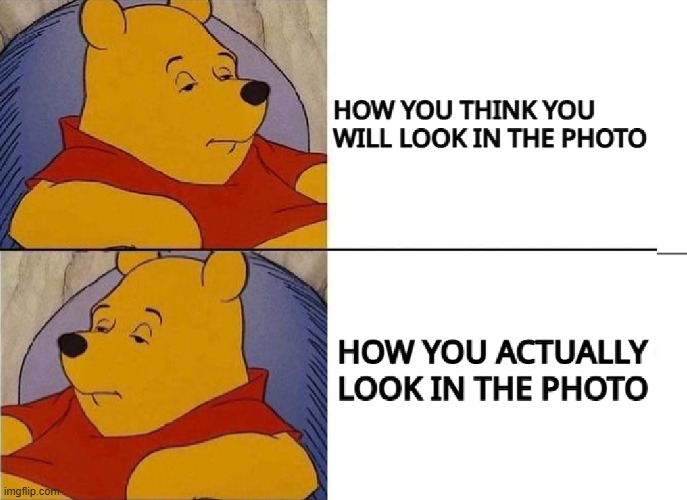 true though | image tagged in memes,tuxedo winnie the pooh,true though,photography | made w/ Imgflip meme maker