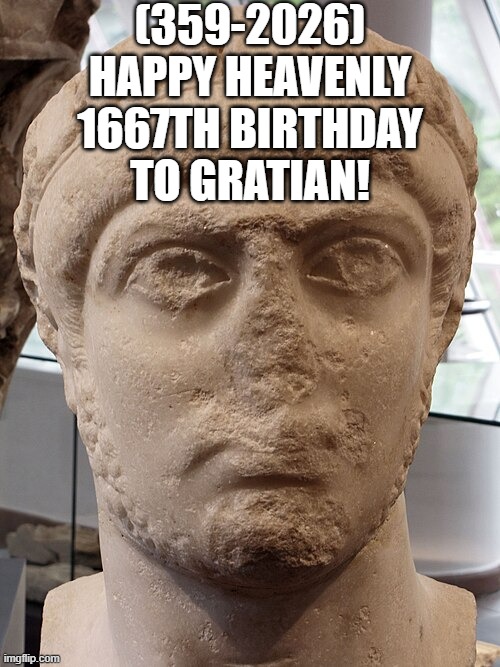 Gratian's Heavenly 1667th Birthday! | (359-2026)
Happy Heavenly 1667th Birthday
To Gratian! | image tagged in leonardo dicaprio cheers,roasted,vince vance | made w/ Imgflip meme maker