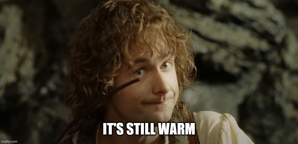 Salted Pork is Particularly Good | it's still warm | image tagged in salted pork is particularly good | made w/ Imgflip meme maker