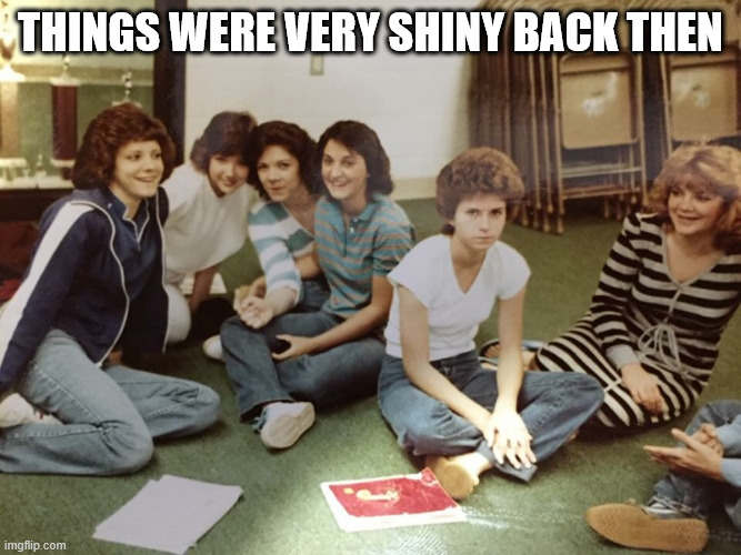 1970's Bully | things were very shiny back then | image tagged in 1970's bully | made w/ Imgflip meme maker