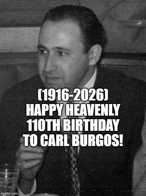 Carl Burgos's Heavenly 110th Birthday! | (1916-2026)
Happy Heavenly 110th Birthday
To Carl Burgos! | image tagged in carl burgos | made w/ Imgflip meme maker
