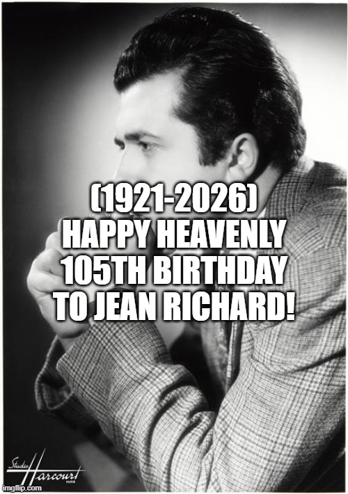 Jean Richard's Heavenly 105th Birthday! | (1921-2026)
Happy Heavenly 105th Birthday
To Jean Richard! | image tagged in woman yelling at cat,safari | made w/ Imgflip meme maker