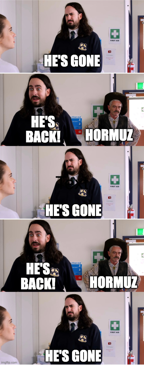 aunty donna he's gone | He's back! He's gone; Hormuz; He's gone; He's back! Hormuz; He's gone | image tagged in aunty donna he's gone | made w/ Imgflip meme maker