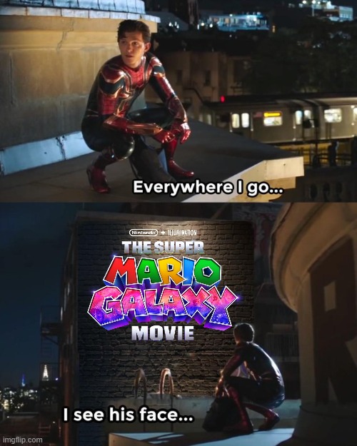 It's everywhere now. | image tagged in everywhere i go i see his face,mario,nintendo,illumination,april,2026 | made w/ Imgflip meme maker