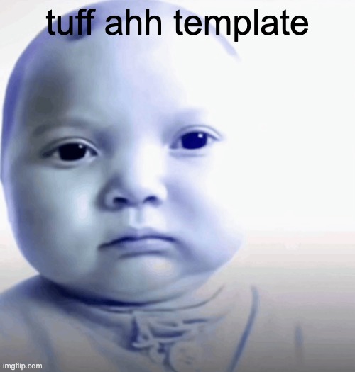 Son. | tuff ahh template | image tagged in son | made w/ Imgflip meme maker