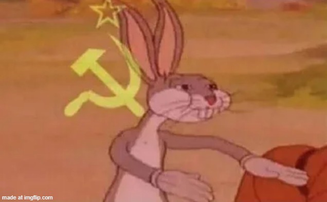 Bugs bunny communist | image tagged in bugs bunny communist | made w/ Imgflip meme maker