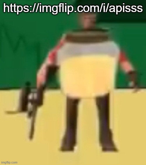 piss | https://imgflip.com/i/apisss | image tagged in jarate 64,piss | made w/ Imgflip meme maker