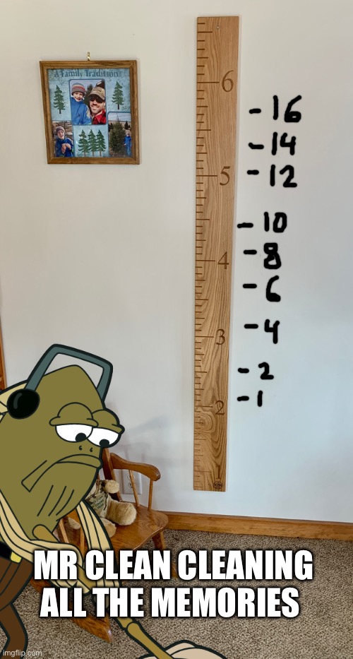 Mr clean cleaning all the memories | made w/ Imgflip meme maker