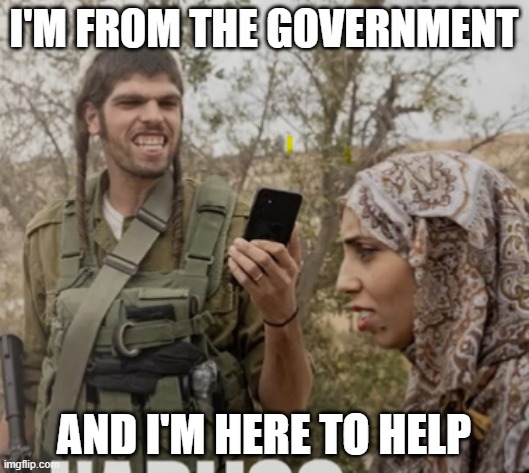 I'm from the government; and i'm here to help | made w/ Imgflip meme maker