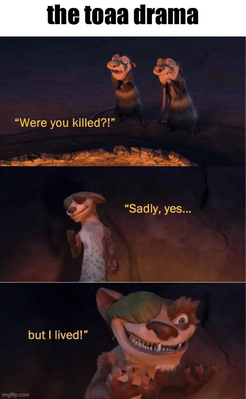 But I lived! | the toaa drama | image tagged in but i lived | made w/ Imgflip meme maker