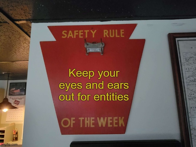 Safety Rule of the Week | Keep your eyes and ears out for entities | image tagged in safety rule of the week | made w/ Imgflip meme maker