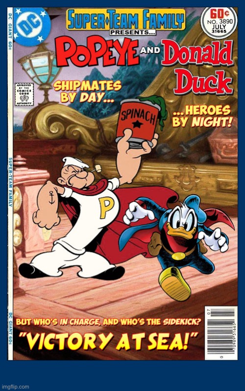 Two legendary sailors team up! | image tagged in comics,popeye,donald duck,crossover,super team family,sailors | made w/ Imgflip meme maker