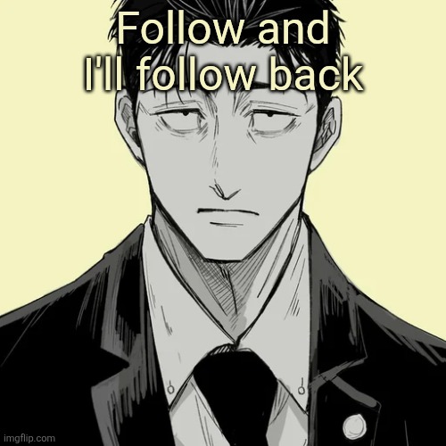 Im almost at 200 | Follow and I'll follow back | image tagged in shin template - higuruma | made w/ Imgflip meme maker