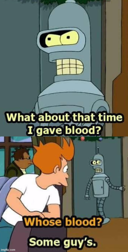 Some guy's | image tagged in bender,fry,futurama,lattice climbing,dark humor,latticeclimbing | made w/ Imgflip meme maker
