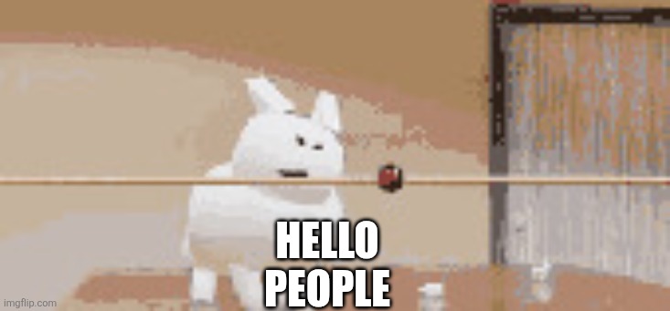Gubby | Hello; People | image tagged in gubby,private | made w/ Imgflip meme maker
