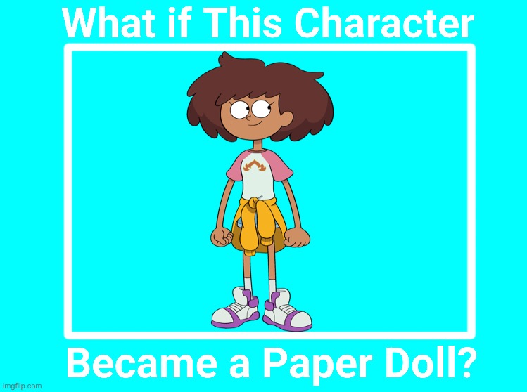 What if Anne Boonchuy Became a Paper Doll | image tagged in what if this character becomes a paper doll,amphibia,disney channel,anne,boonchuy,anne boonchuy | made w/ Imgflip meme maker