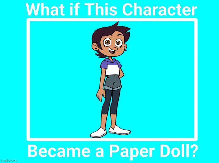 What if Luz Noceda Became a Paper Doll | image tagged in what if this character becomes a paper doll,the owl house,luz noceda,luz,noceda,disney channel | made w/ Imgflip meme maker