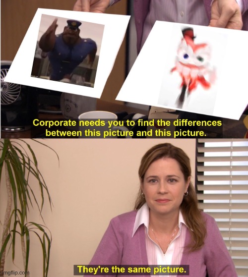 They're The Same Picture Meme | image tagged in memes,they're the same picture | made w/ Imgflip meme maker