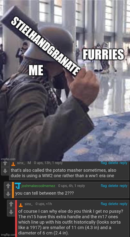 Me demonstrating my virginity in the anti furry steam via ww1 knowledge | made w/ Imgflip meme maker