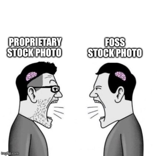 Two Small Brain men | Proprietary Stock Photo; FOSS Stock Photo | image tagged in two small brain men,argument,license,wars,fight,fighting | made w/ Imgflip meme maker