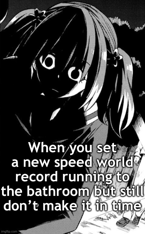 When you set a new speed world record running to the bathroom but still don’t make it in time | image tagged in talentless nana,nana | made w/ Imgflip meme maker