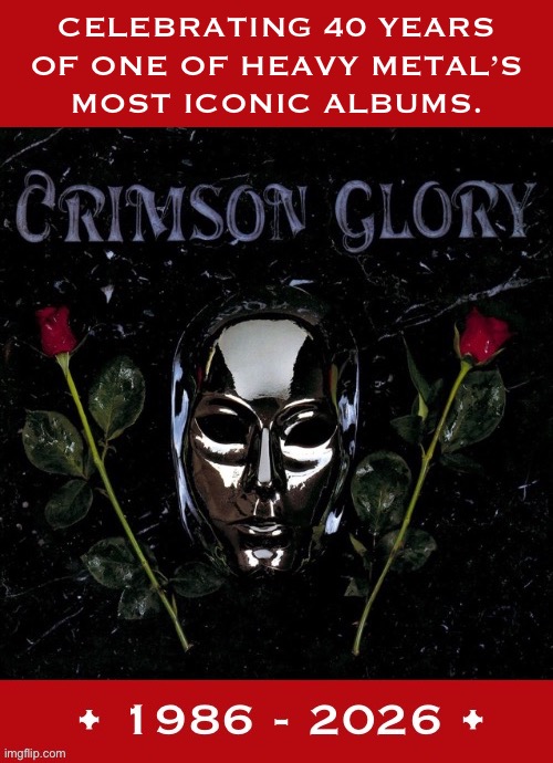 Their debut, a prog metal classic | Celebrating 40 years 
Of one of heavy metal’s 
Most iconic albums. | image tagged in heavy metal,crimson glory,debut,40 years,iconic,celebrating | made w/ Imgflip meme maker