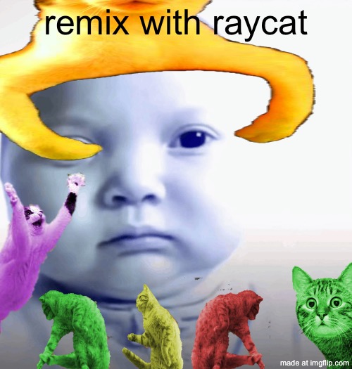 Son. | remix with raycat | image tagged in son,remix,67 | made w/ Imgflip meme maker