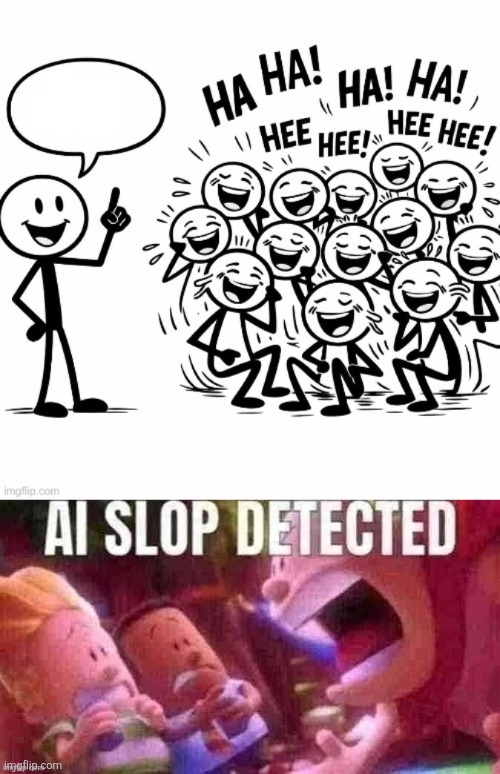 image tagged in what should happen blank,ai slop detected | made w/ Imgflip meme maker