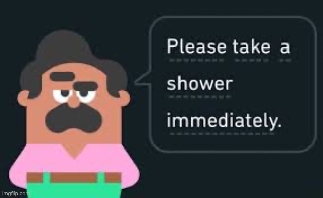 To the creator of this stream | image tagged in please take a shower immediately not gif | made w/ Imgflip meme maker