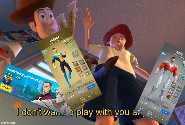 I don't want to play with you anymore | image tagged in i don't want to play with you anymore | made w/ Imgflip meme maker