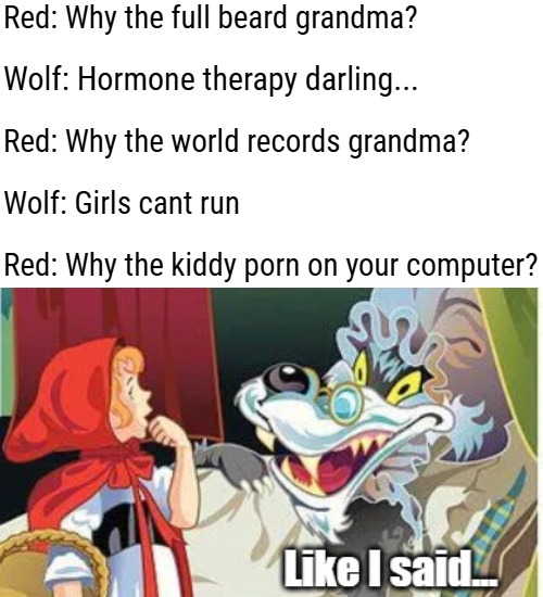 image tagged in dark humor,nsfw,funny,gender identity,little red riding hood | made w/ Imgflip meme maker