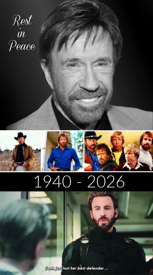 I still can't believe it almost a month later | image tagged in earth just lost it's best defendeer,chuck norris,r i p | made w/ Imgflip meme maker