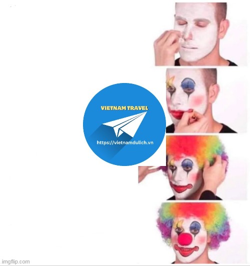Vietnam Travel Booking Logo | image tagged in memes,clown applying makeup | made w/ Imgflip meme maker