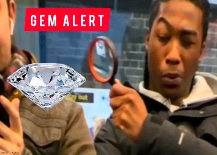 Gem Alert | image tagged in gem alert | made w/ Imgflip meme maker