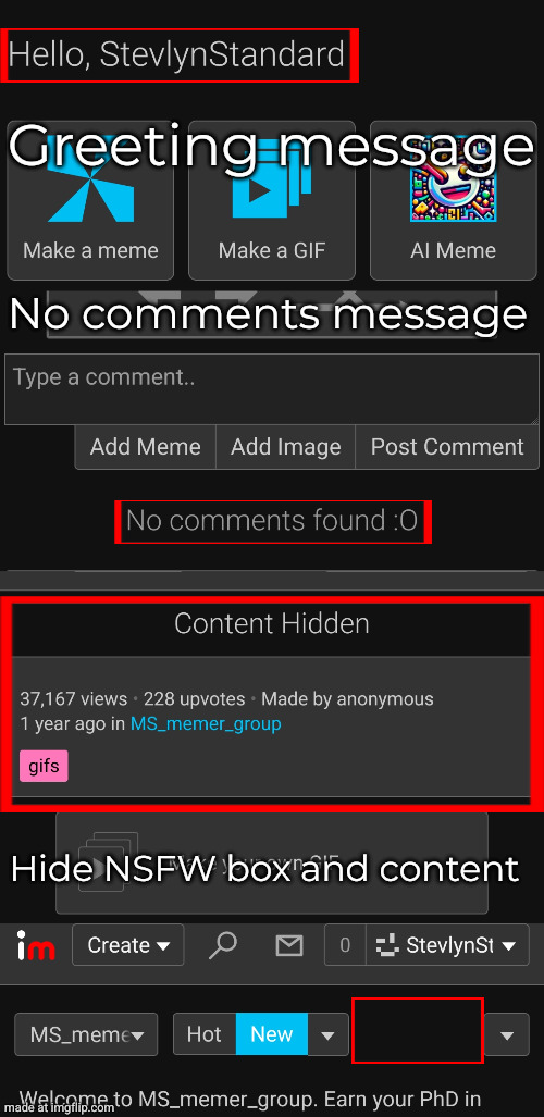 the things my userscript can do (inspired by imgx) | Greeting message; No comments message; Hide NSFW box and content | made w/ Imgflip meme maker
