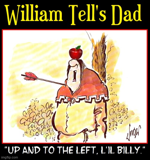 Practice Makes Perfect | image tagged in vince vance,arrow,william tell,archery,cartoons,memes | made w/ Imgflip meme maker