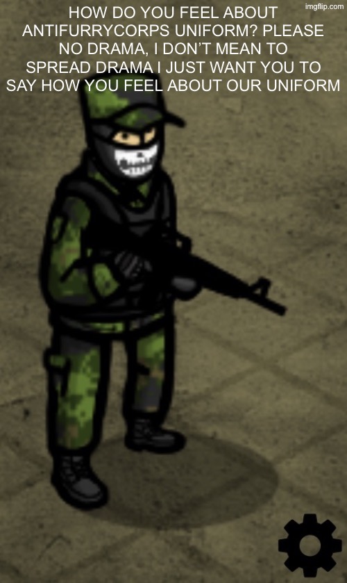 I want you to genuinely tell me how you feel about our uniform, please no arguing | How do you feel about antifurrycorps uniform? Please no drama, I don’t mean to spread drama I just want you to say how you feel about our uniform | image tagged in img_2547 jpeg | made w/ Imgflip meme maker