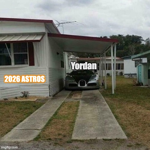 Yordan; 2026 Astros | image tagged in houston astros | made w/ Imgflip meme maker