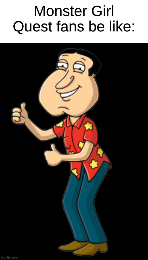 A Japanese Video Game With Serious Sexist and Objectification Issues | Monster Girl Quest fans be like: | image tagged in memes,family guy,video games,quagmire,japan | made w/ Imgflip meme maker