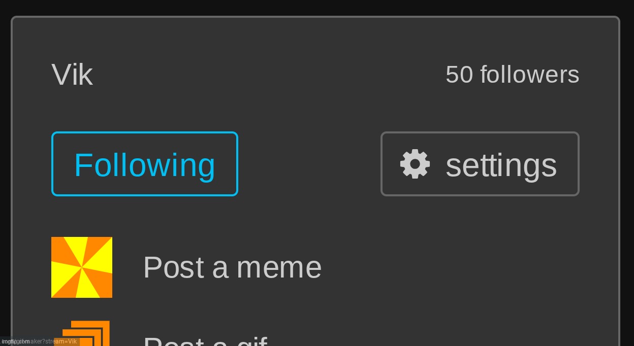 my stream got 50 followers (no alts this time) | made w/ Imgflip meme maker
