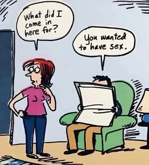 :) | image tagged in relationship,marriage,in a relationship,humor,do you remember,i think i forgot something | made w/ Imgflip meme maker